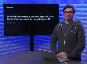 Image thumbnail for Build and deploy Node.js and React apps with Visual Studio Code, Azure App Service and Cosmos DB video