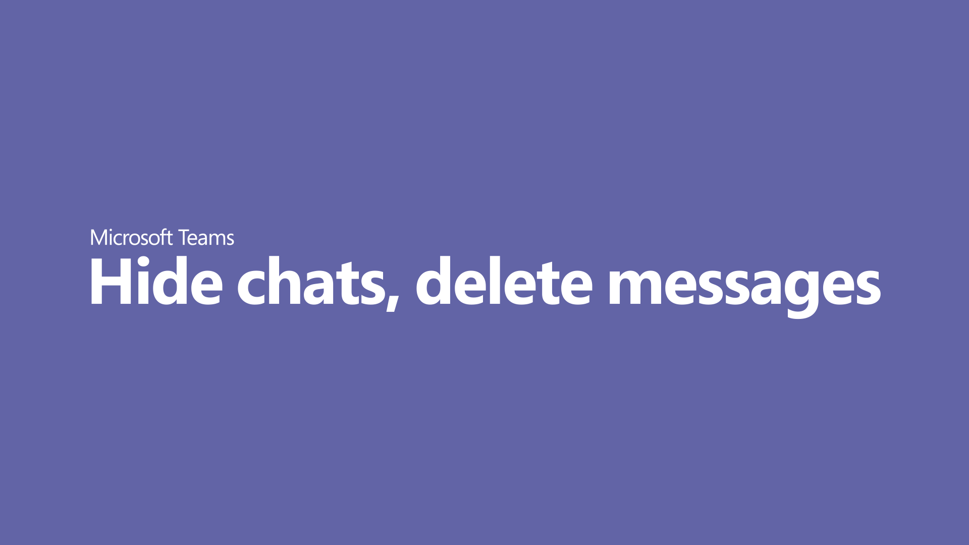 Hide chat, delete messages