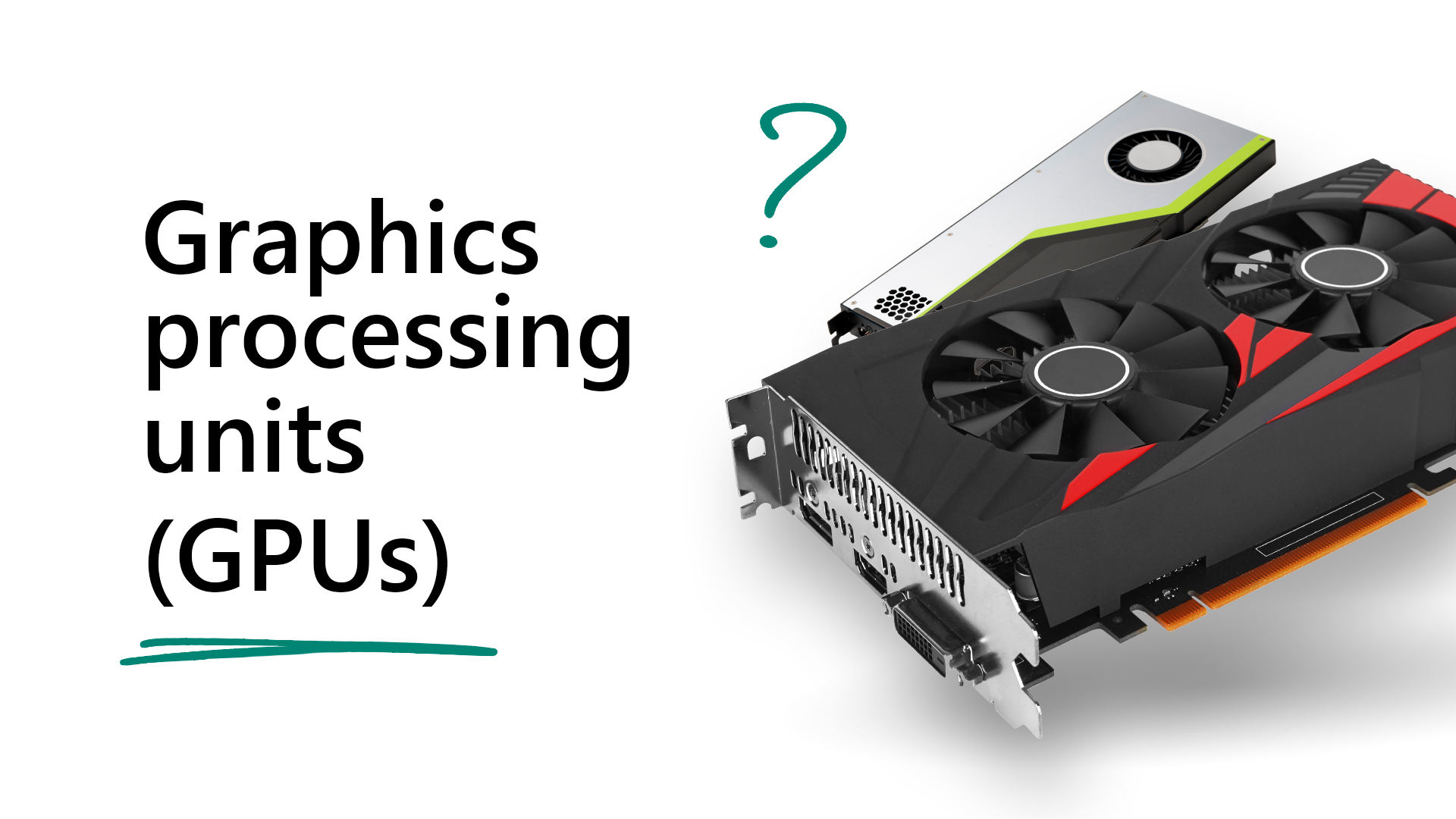 All about graphics processing (GPUs) - Support