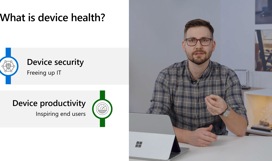 A screenshot from the video showing how device security and device productivity are part of device health.