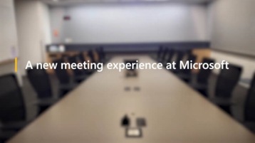 Introducing a new hybrid meeting experience at Microsoft