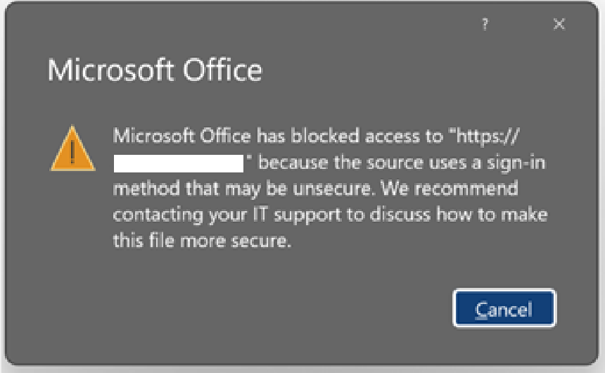 After 30 days, if a user tries to open a file stored on a server still using Basic Authentication, Office Client App will block the sign-in prompt and present this pop-up message to the user.