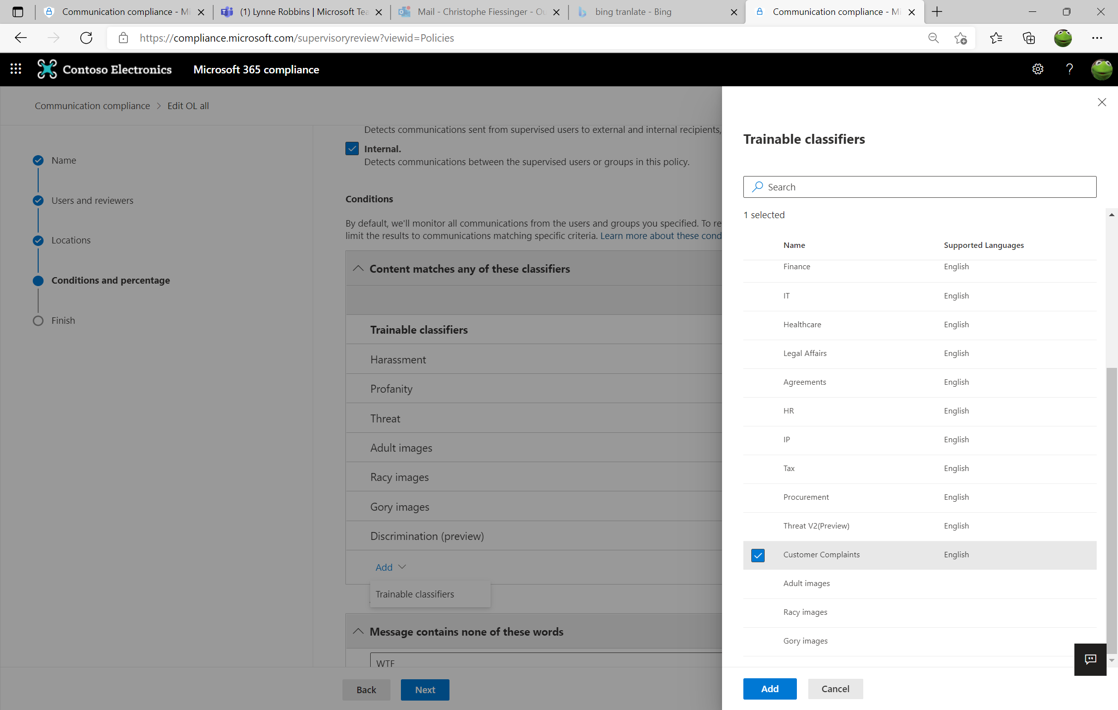 You can select this classifier as a condition for matching content in Microsoft Teams chat or emails, for instance, in both new and existing Communication Compliance policies.