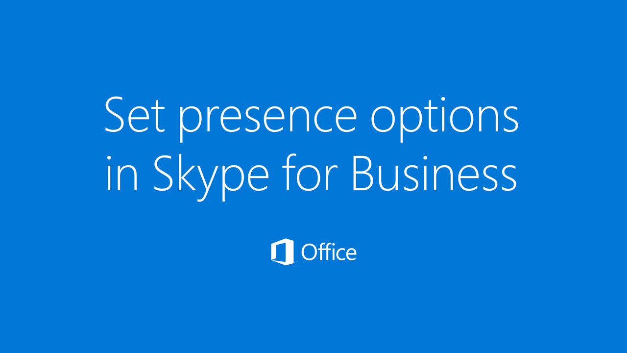 Video: Set presence options in Skype for Business - Microsoft Support